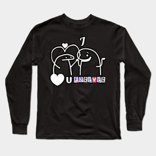 I love you forever Long Sleeve T-Shirt